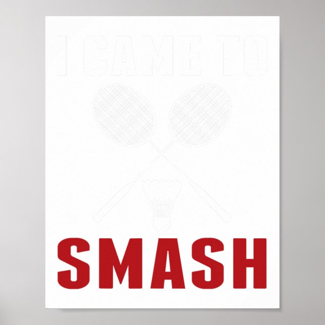 Poster Eu Vim Esmagar O Engraçado Badminton Pai Mãe (Frente)