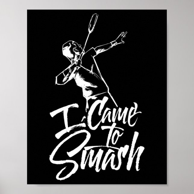 Poster Eu Vim Esmagar O Jogador Do Time Badminton Shuttle (Frente)