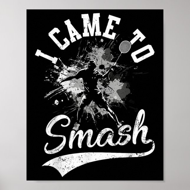 Poster Eu Vim Esmagar O Jogador Do Time Badminton Shuttle (Frente)