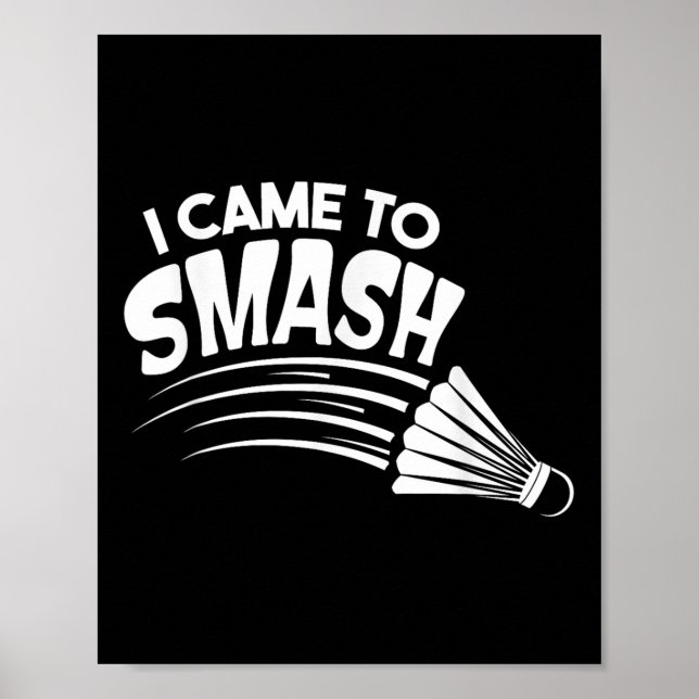 Poster Eu Vim Esmagar Um Chalé De Badminton (Frente)