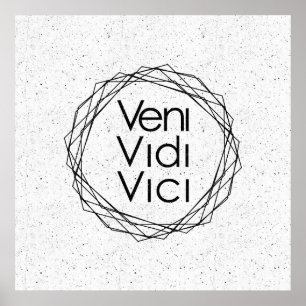 Pôster Eu vim, mim vi, mim conquistei "Veni, Vidi, Vici "