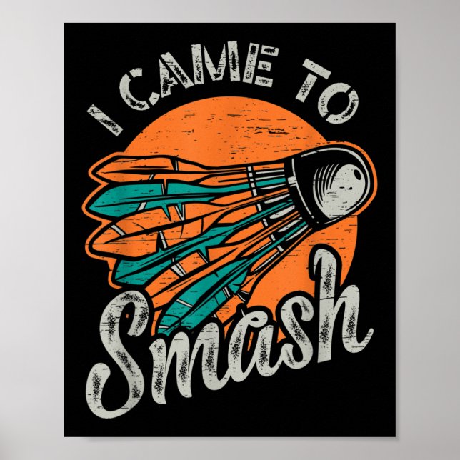 Poster Eu Vim Para A Equipe Do Smash Badminton (Frente)