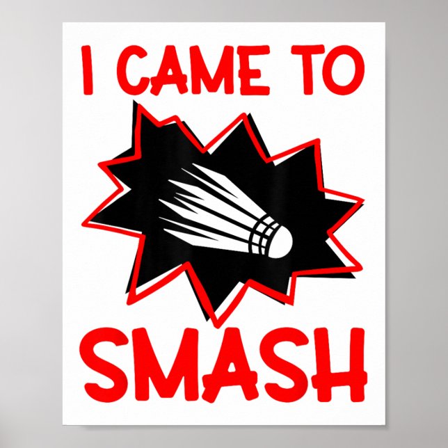 Poster Eu Vim Para Esmagar Jogador De Badminton Tênis Esp (Frente)