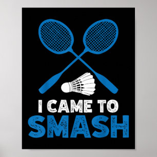 Poster Eu Vim Para Esmagar Mãe e Pai de Badminton Engraça