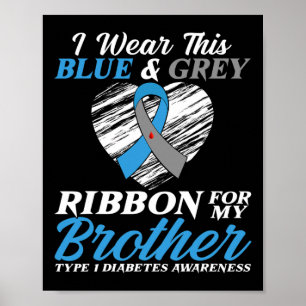 Poster Eu Visto Azul E Cinza Para Meu Irmão Tipo 1 Diabet