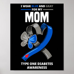 Poster Eu Visto Azul E Cinza Para Minha Mãe Diabetes Tipo