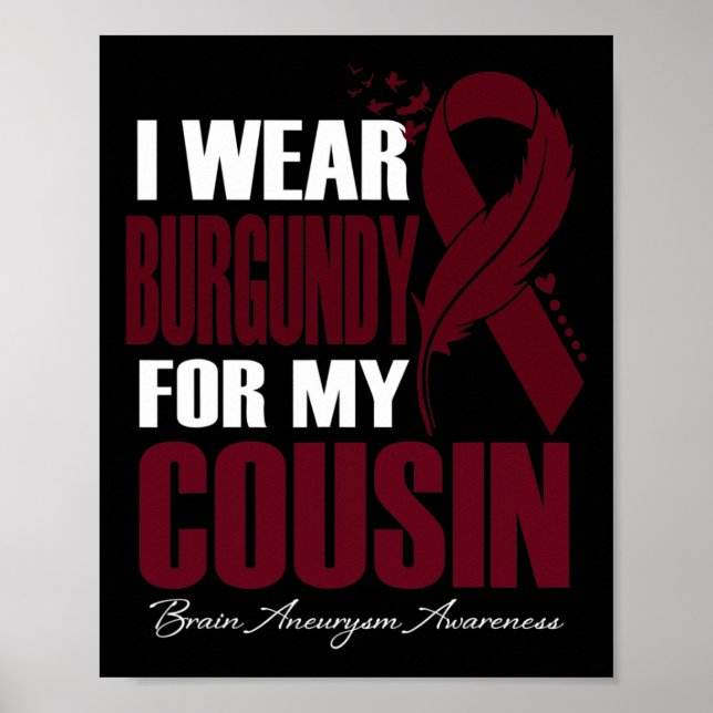 Poster Eu Visto Burgundy Para O Meu Cérebro Causado Aneur (Frente)