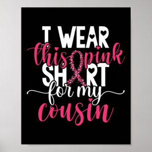 Poster Eu Visto Este Rosa Para O Meu Primo Cancer De Mama