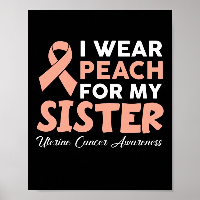Poster Eu Visto Peach Para A Minha Irmã Cancer Uterina Aw (Frente)