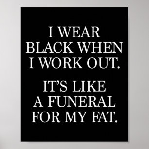 Poster Eu Visto Preto Quando Eu Faço O Trabalho, Engraçad
