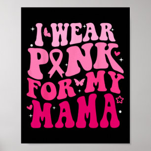 Poster Eu Visto Rosa Para A Minha Mãe Apoiando Esquadrões