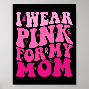 Poster Eu Visto Rosa Para A Minha Mãe Cancer De Guerra