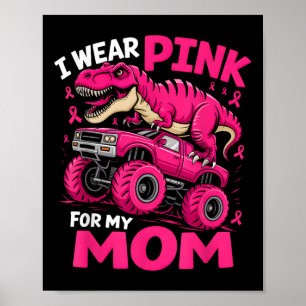 Poster Eu Visto Rosa Para A Minha Mãe Dinossauro Cancer D