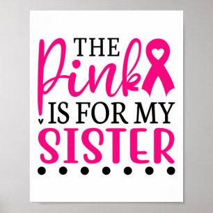 Poster Eu Visto Rosa Para Minha Irmã T Camisa Cancer De M