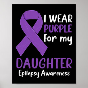 Poster Eu Visto Roxo para a Minha Filha Epilepsia Sensibi