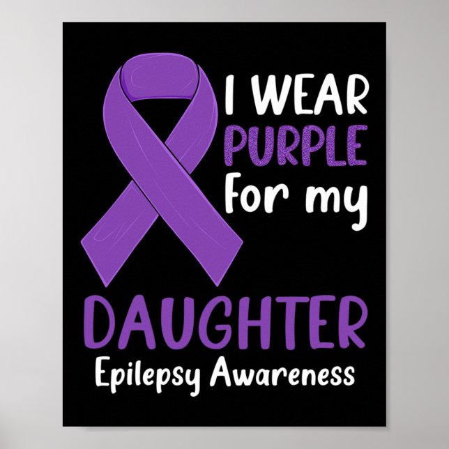 Poster Eu Visto Roxo para a Minha Filha Epilepsia Sensibi (Frente)