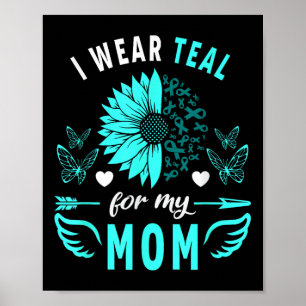Poster Eu Visto Teal Para Minha Mãe Câncer de ovário Conh