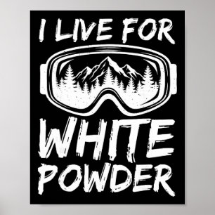 Poster Eu Vivo Pelo Pó Branco Divertido Esqui Freestyle E