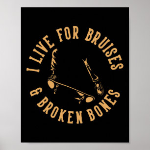 Poster Eu Vivo Por Escoriações E Ossos Quebrados No Skate