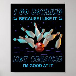 Poster Eu vou Boliche porque eu gosto não porque eu vou