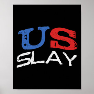 Poster Eua Slay Engraçado Usa 4 De Julho América Patrióti