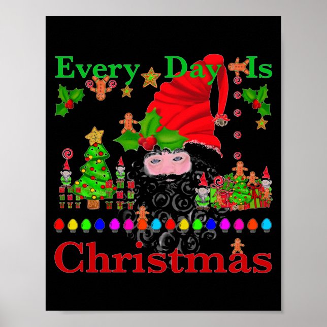 Poster Every Day Is Christmas T Shirt  (Frente)