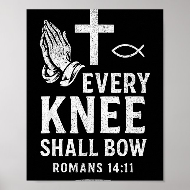 Poster Every Knee Shall Fall Romans 14_11  (Frente)