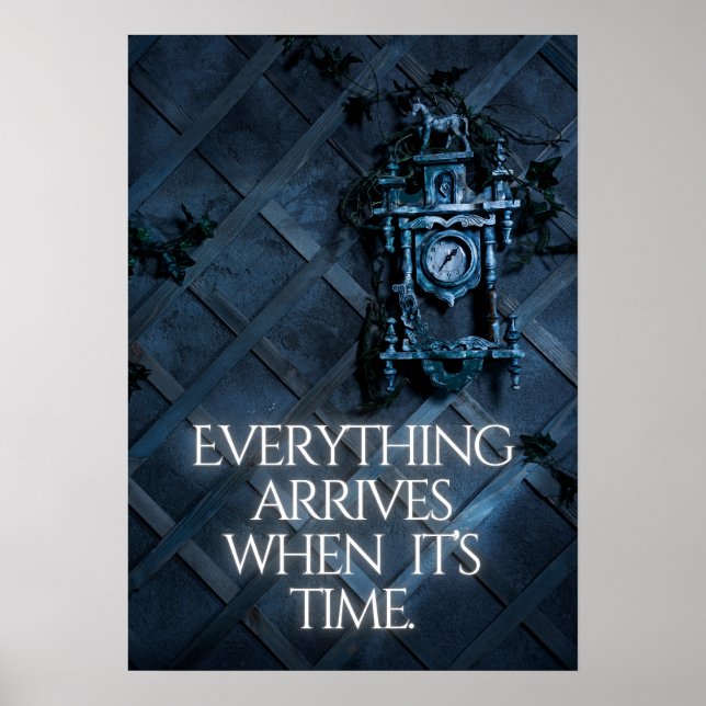 Poster Everything arrives when it’s time. Ispiration (Frente)