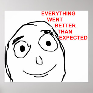 Pôster Everything Went Better Than Expected