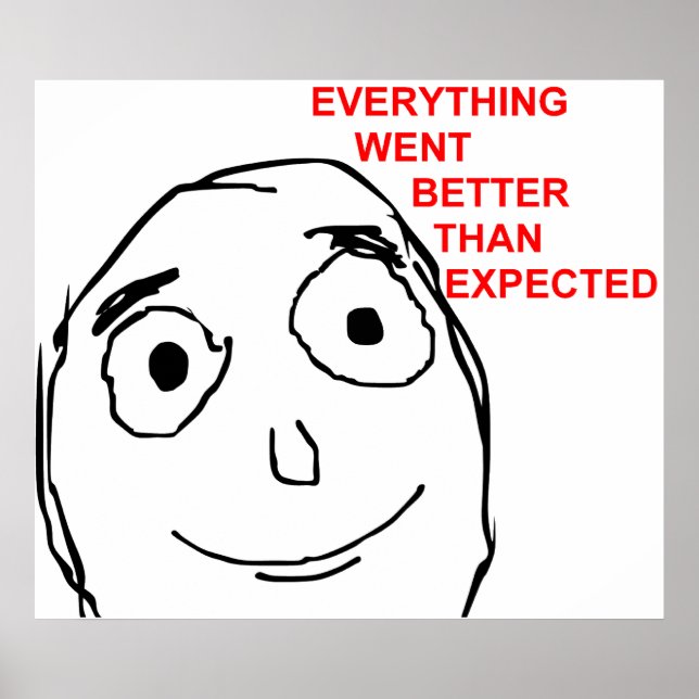 Pôster Everything Went Better Than Expected (Frente)