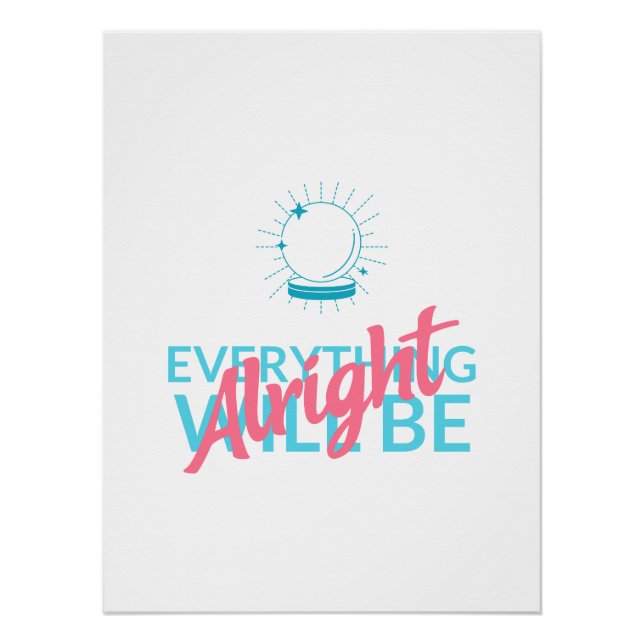 Pôster Everything Will Be Alright | Astronaut Quote Art (Frente)