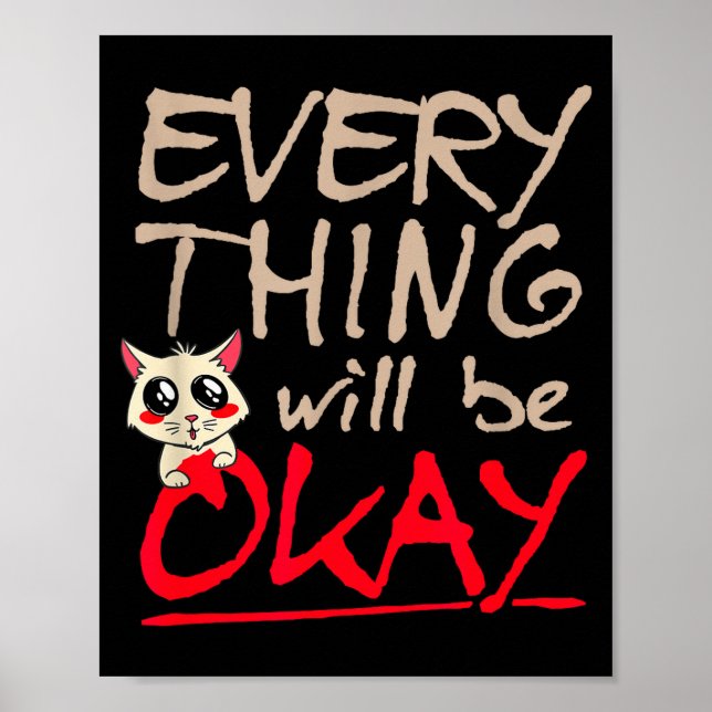 Poster Everything Will Be Ok Funny Cat Motivational Sayin (Frente)