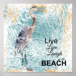 Pôster Excelente Blue Heron Live Love Laugh | Art Impress