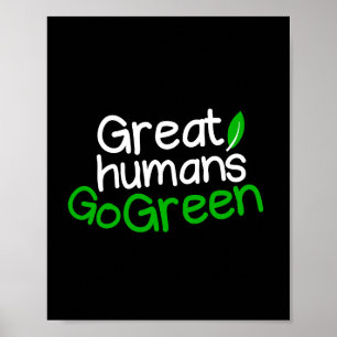 Poster Excelentes humanos ficam verdes