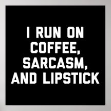 Executar Coffee, Sarcasm & Lipstick Engraçado Cote