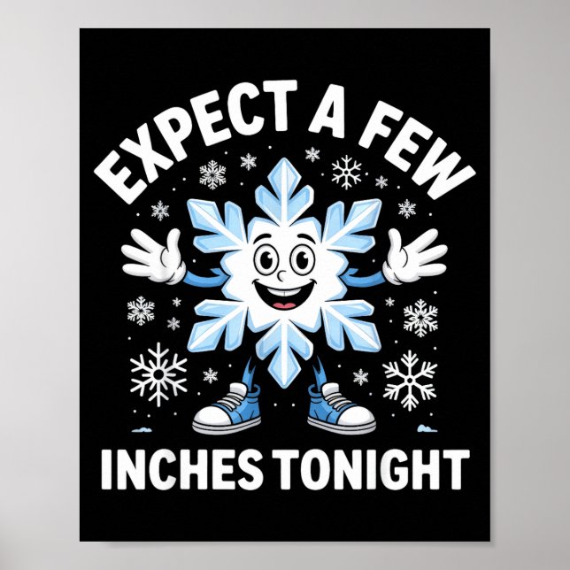 Poster Expect A Few Inches Tonight Funny Snow Joke Christ (Frente)