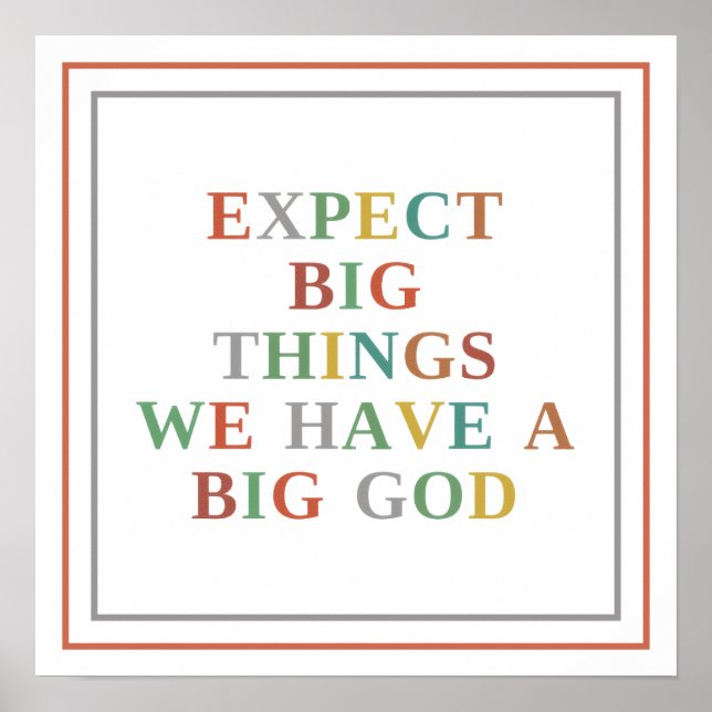 Poster Expect Big Things We Have A Big God Modern Hope (Frente)