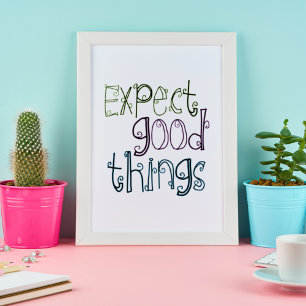 Poster  Expect Good Things