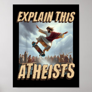Poster Explique Este Ateus Engraçado Meme Jesus Skateboar