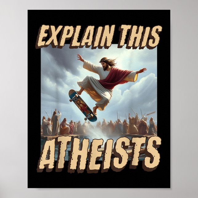 Poster Explique Este Ateus Engraçado Meme Jesus Skateboar (Frente)