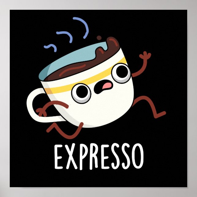 Poster Expresso Engraçado Executando Café Pun Dark BG (Frente)
