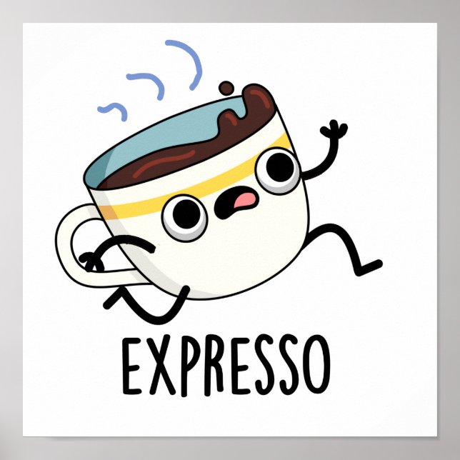 Poster Expresso Funny Executando Café Pun (Frente)