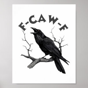 Poster F-caw-f Black Crow Pun Funny Bird Cawing Grunge Ha