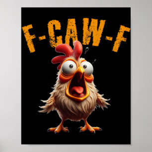 Poster F-caw-f Cacarejo Engraçado de Galinha Humor