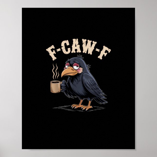Poster F Caw F Café Corvo Gótico Corvo Engraçado Hallowee (Frente)