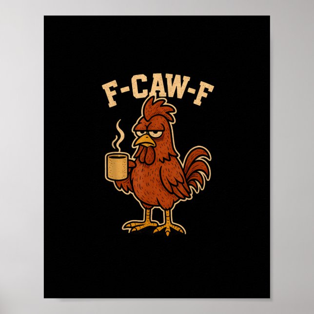 Poster F-Caw-F Coffee Chicken Rooster Funny Bird (Frente)