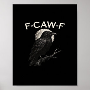 Poster F-Caw-F Corvo Corvo Engraçado F-Caw-F Acessório Mi
