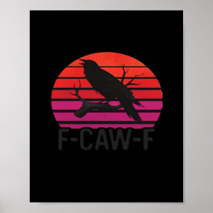 Poster F-Caw-F Corvo Engraçado Clássico Minimal Limpo