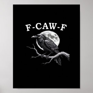 Poster F-Caw-F Corvo Engraçado Corvo F-Caw-F Acessório Es