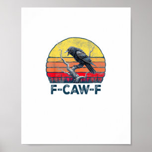 Poster F-Caw-F Corvo Engraçado Corvo Vintage Gótico Pássa